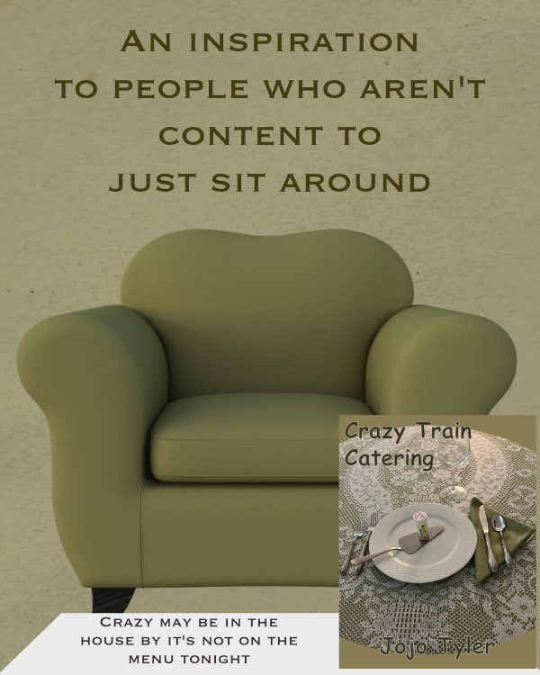 Crazy Train Catering ad: An inspiration to people who aren't content to just sit around.